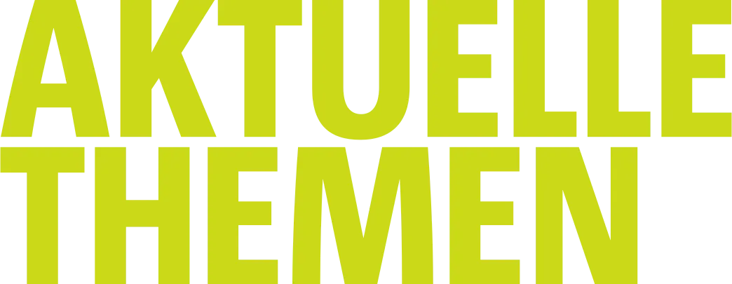 AKTUELLE THEMEN