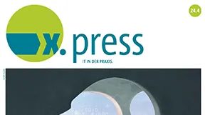 Vorschaubild zu x.press: Ausgabe 24.4 des IT-Magazins für die Praxis ist erschienen